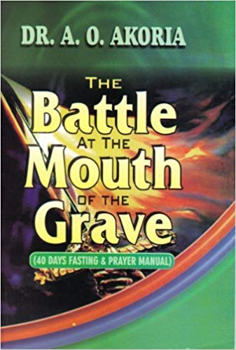 The Battle At The Mouth Of The Grave PB - A O Akoria